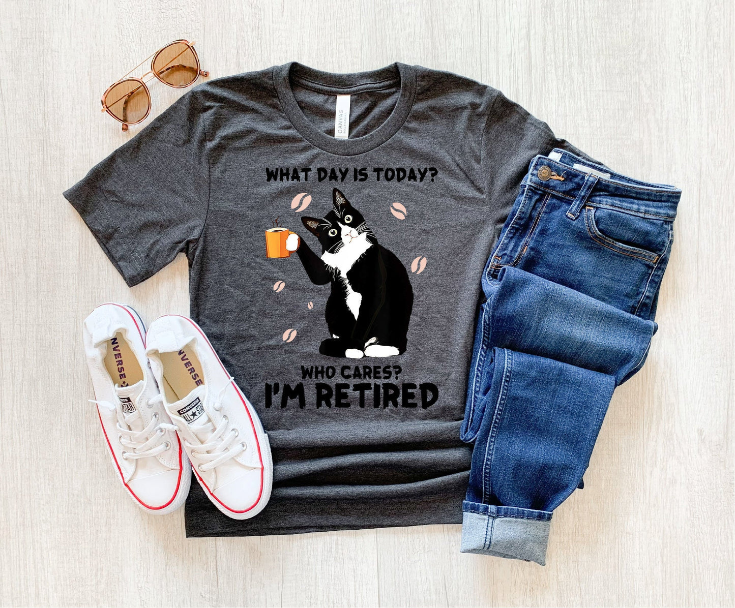 T-SHIRT - What Day Is Today Who Cares I'm Retired  Unisex Shirt
