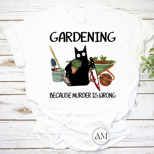 T-SHIRT - Black Cat Gardening Because Murder Is Wrong Vintage Unisex Shirt