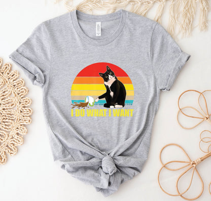 T-SHIRT - I Do What I Want Unisex Shirt, Funny Cat Shirt