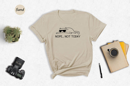 T-SHIRT - Nope Not Today Unisex Shirt, Lazy Cat Shirt